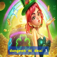 dungeon ni deai 1 temporada dublado